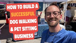 HOW TO BUILD YOUR DREAM PET BUSINESS! | Business Plan for Dog Walkers and Pet Sitters