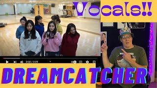 Vocal Fun!!  DREAMCATCHER - Vocal Practice.. REACTION!!!