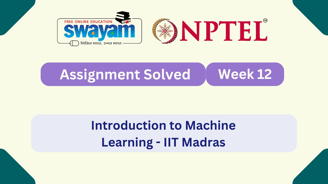 Introduction To Machine Learning Week 12 || NPTEL ANSWERS | My Swayam | #nptel #nptel2026 #myswayam