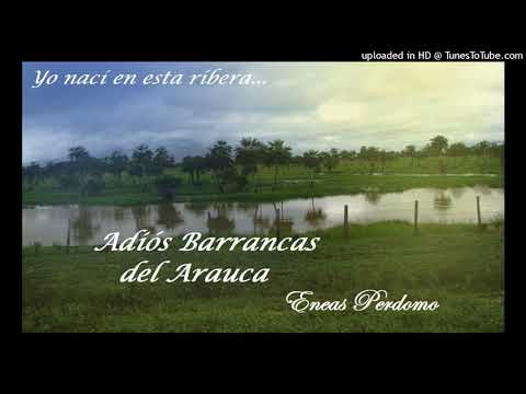 Adiós Barrancas del Arauca - Eneas Perdomo.