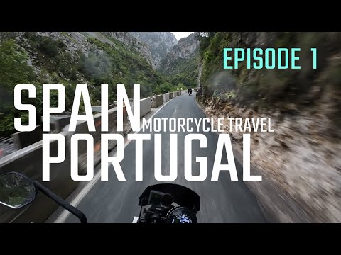 SPAIN-PORTUGAL - Ep1 - Bilbao, Picos De Europa, Motorcycle Hotel