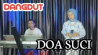 Download lagu DOA SUCI (IMAM S ARIFIN) || COVER SUCI AGUSTIN FEAT MY TRIP MUSIK || LAGU DANGDUT POPULER mp3