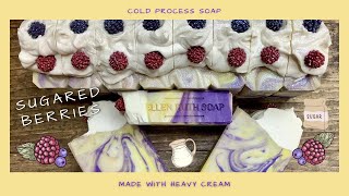 Making SUGARED BERRIES Cold Process Soap w/ Heavy Cream | Ellen Ruth Soap