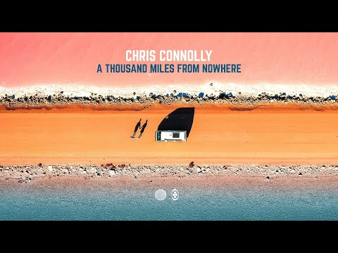Chris Connolly - A Thousand Miles From Nowhere