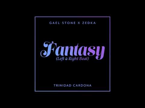 Gael Stone - Fantasy (Left & Right Beat) (feat. Trinidad Cardona) [Official Audio]