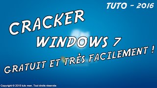 TUTO-[2017]-Comment Cracker/Activer Windows 7 Facilement-(toute version)