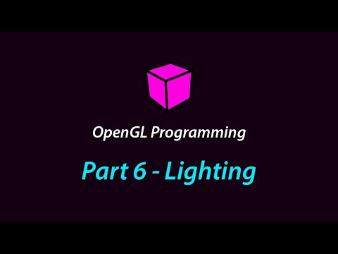 OpenGL Programming - Part 6 (Lighting)