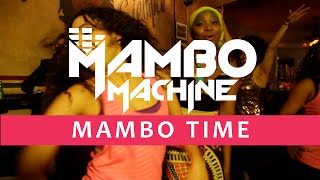 Mambo Machine feat. Mayelis - Mambo Time (Official Video)
