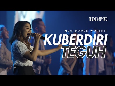 Kuberdiri Teguh - New Power Worship (Official Music Video)