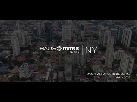 Haus Mitre Edition NY | Acompanhe a sua Obra - maio/2026