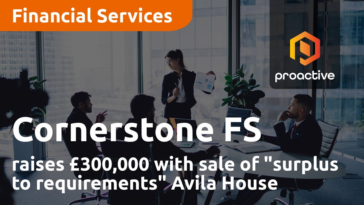 Cornerstone FS raises £300,000 with sale of "surplus to requirements" Avila House