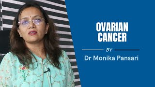 Ovarian Cancer Best Explained By Dr. Monika Pansari