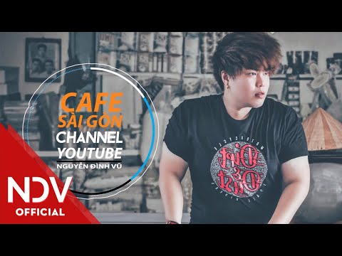 Cà phê Sài Gòn - Nguyễn Đình Vũ