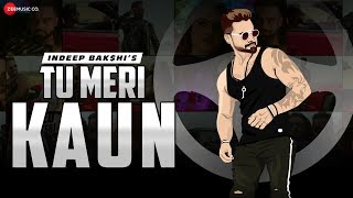 Tu Meri Kaun - Official Music Video | Indeep Bakshi - YouTube