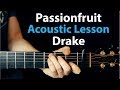 Passionfruit - Drake: Acoustic Guitar Lesson/Tutorial: TAB + Chords
