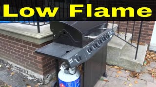Low Flame On A Propane Barbecue-Easy Fix-Tutorial