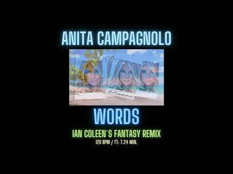 ANITA CAMPAGNOLO - WORDS ( Ian Coleen`s Fantasy Remix )