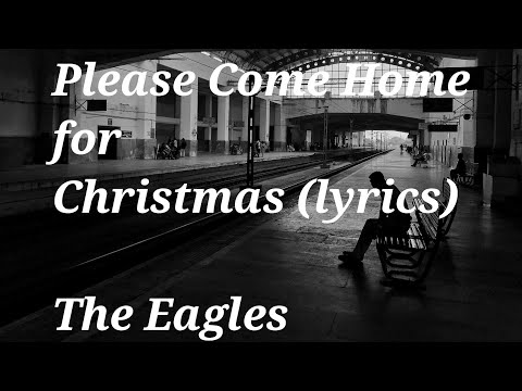 Please Come Home For Christmas (Lyrics) - Eagles