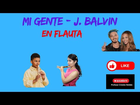 Como tocar  en flauta "Mi Gente" j. Balvin
