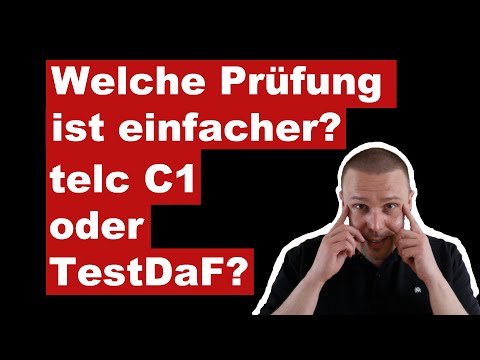 Welche Prüfung ist einfacher? telc Deutsch C1 Hochschule oder TestDaF?