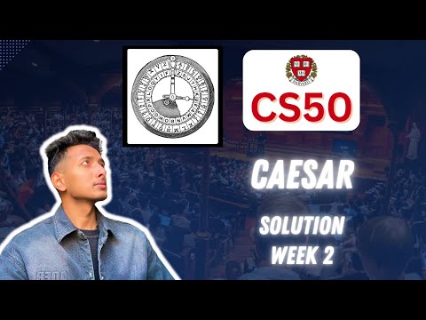 CS50 PSet 2  - Caesar Walkthrough (Step by Step for Beginners)