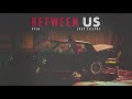 dvsn Between Us feat Snoh Aalegra A