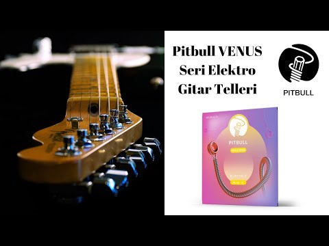 Pitbull Venüs Seri Elektro Gitar Telleri Video