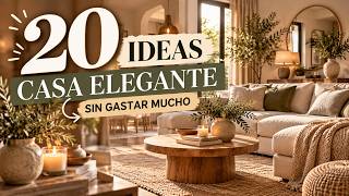 ✨ 20 IDEAS FÁCILES para tener una CASA ELEGANTE 👉 SIN GASTAR MUCHO