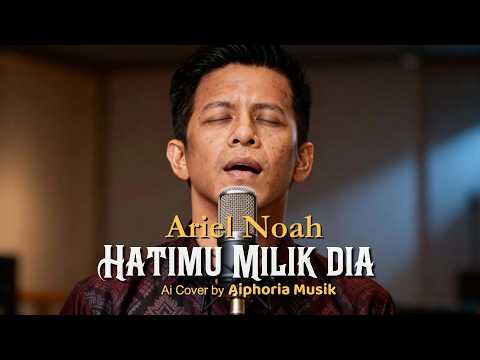 ARIEL NOAH &mdash; HATIMU MILIK DIA | ARVIAN DWI (AI COVER MUSIC VIDEO 2026)