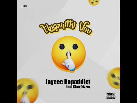 Ungayithi Vuu (Official single) Jaycee Rapaddict