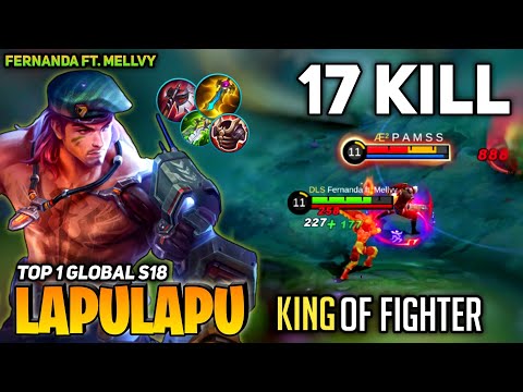 17 KILL! Lapu Lapu Hypercarry Build [Top 1 Global Lapu Lapu S18] by Fernanda ft. Mellvy - MLBB