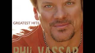 Phil Vassar - Greatest Hits, Vol. 1 (FULL GREATEST HITS ALBUM)