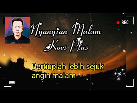 NYANYIAN MALAM ( KOES PLUS )