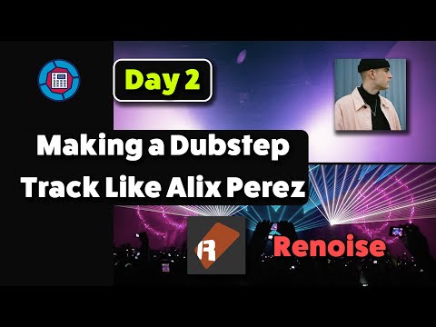 Make a Dubstep Track like Alix Perez Pt.2 (Renoise)
