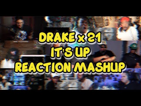 DRAKE - IT'S UP ft. 21 Savage | UNCUT REACTION MASHUP