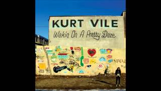 Kurt Vile - Too Hard (HQ)