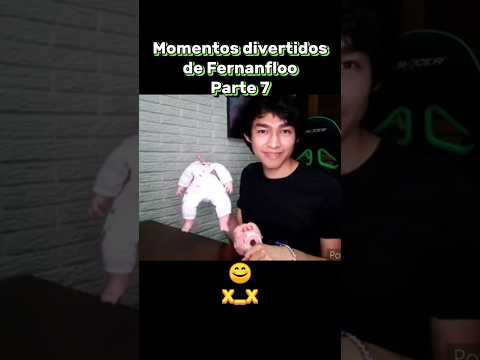 Momentos divertidos de #fernan (Parte 7)