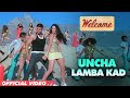 Ek Uncha Lamba Kad HD WELCOME Anand Raj Anand Chorus Hit Romantic Song Ever