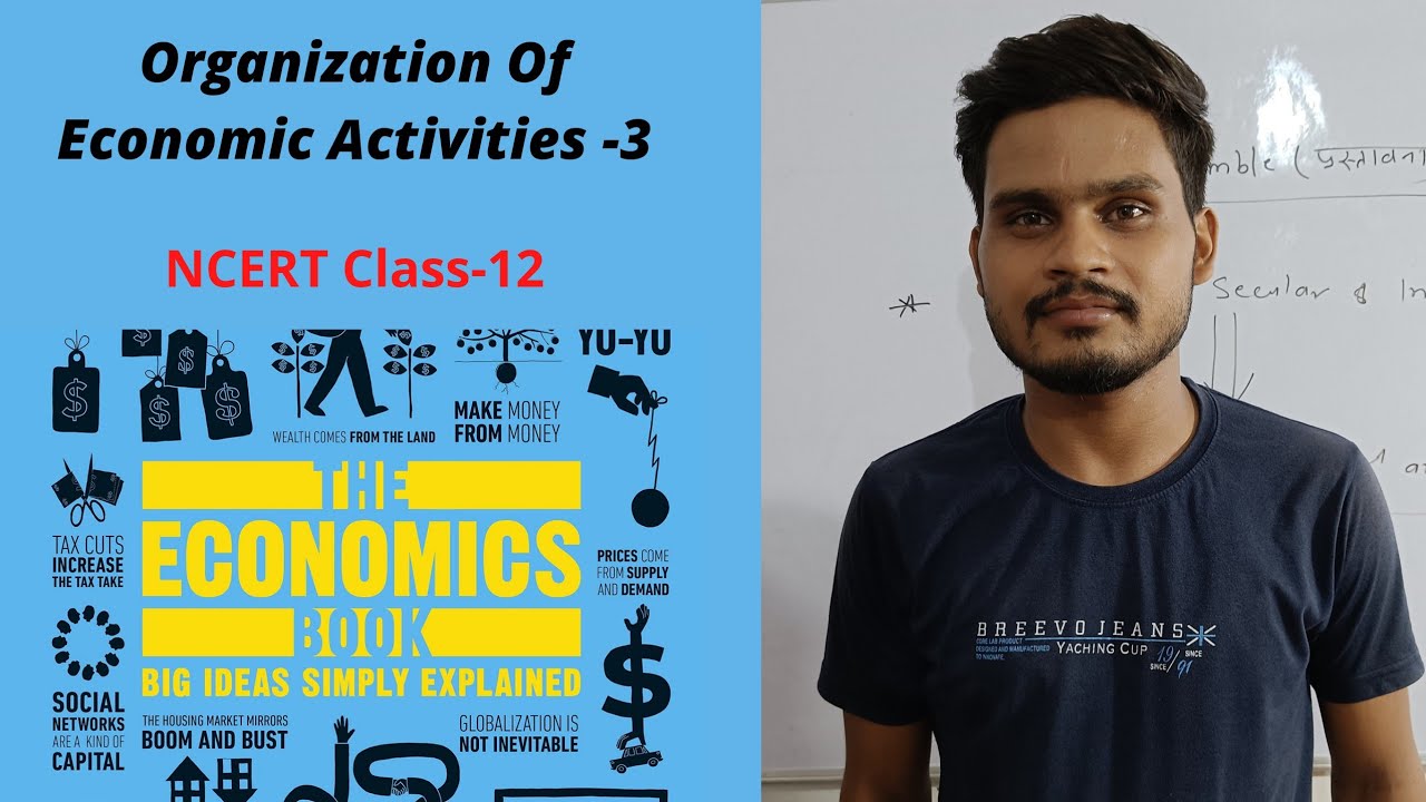 Organization Of Economic Activities.. NCERT Class-12 Microeconomics.. lesson -1 ... types of economy