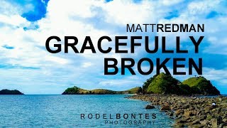 Gracefully Broken - Matt Redman (Lyrics)