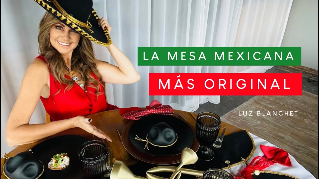 La MEJOR Mesa MEXICANA / Luz Blanchet