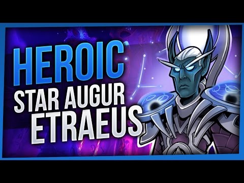 Star Augur Etraeus | Heroic Nighthold | WoW LEGION [Enhancement Shaman]