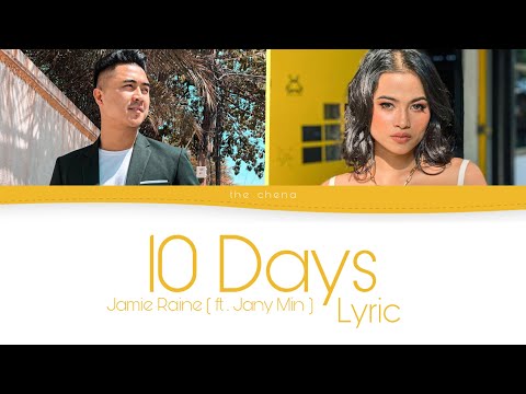 @everythingjamieraine9270  X @janymin6755  - 10 Days | Color Coded Lyric