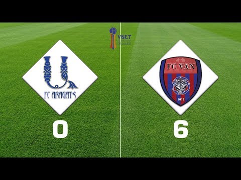 Aragats - Van 0:6, Vbet Armenian Cup 2019/20