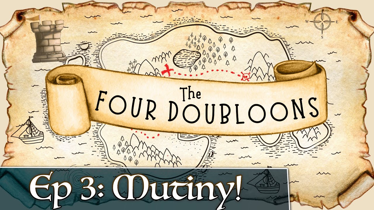 The Four Doubloons: Episode 3 - Mutiny!