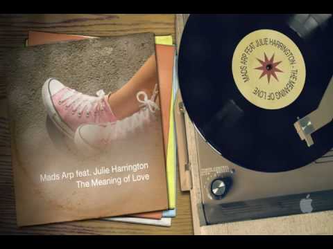 Mads Arp feat.  Julie Harrington  - The Meaning of Love (chill out)