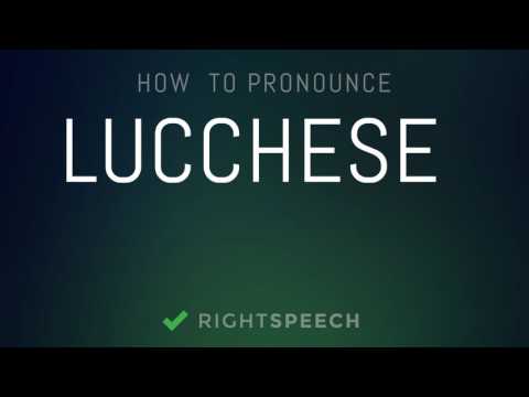 Lucchese  - How to pronounce Lucchese