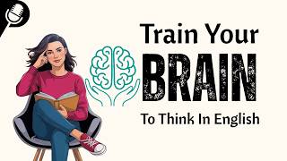 Download lagu How To Make Your Brain To Think in English | Improve Your English Speaking English speaking practice mp3