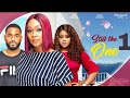 STILL THE ONE 1 Trending New Movie Tana Adelana Chike Daniels Emmanuella Iloba 2023