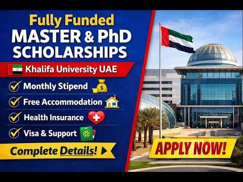 Fully Funded Masters and PhD scholarships at Khalifa University UAE /  Complete details